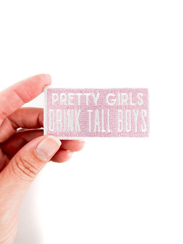 Pretty Girls Drink Tall Boys Embroidered Iron On Patch Beer