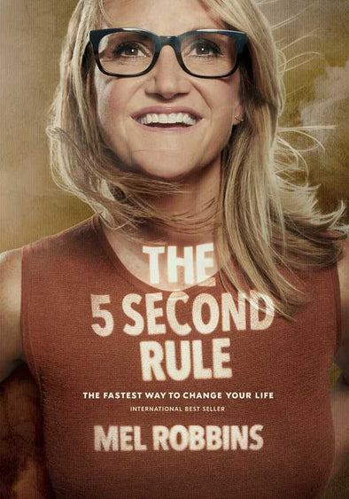 5 Second Rule by Mel  Robbins