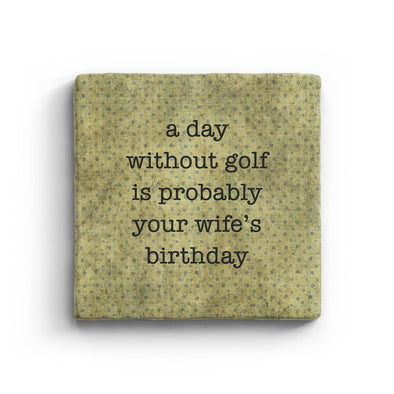 Day Without Golf - Marble Coaster