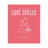 The Little Book Of Love Spells