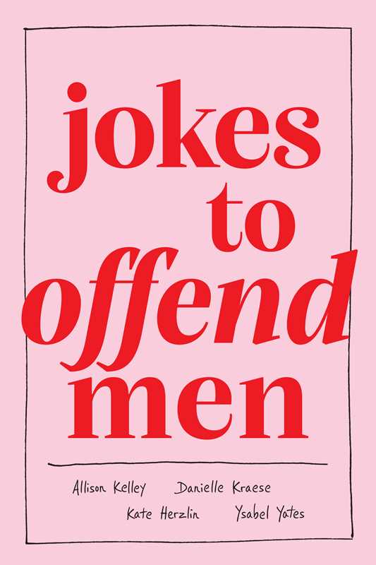 Jokes to Offend Men by Allison  Kelley