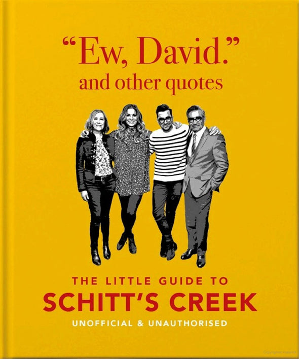 Ew, David, And Other Quotes: The Little Guide to Schitt's Cree